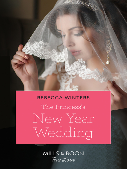 Title details for The Princess's New Year Wedding by Rebecca Winters - Available